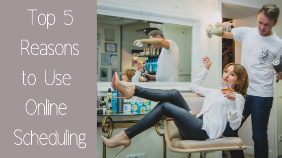 Beauticians_ Top 5 Reasons to Use Online Scheduling