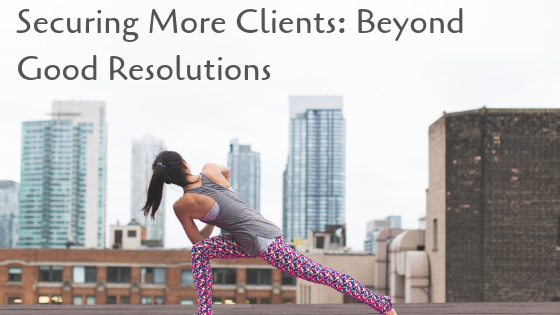 How to secure more clients_ Post New Year resolutions